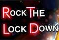 Rock the Lock Down bring together 72 performers for online gig