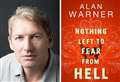 STAR READ: Nothing Left To Fear From Hell by Alan Warner