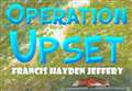 REVIEW: Operation Upset by Hayden Jeffery