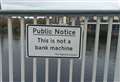 'This is not a bank machine' sign mysteriously appears on Inverness bridge