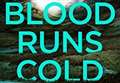 STAR READ: Blood Runs Cold by Neil Lancaster