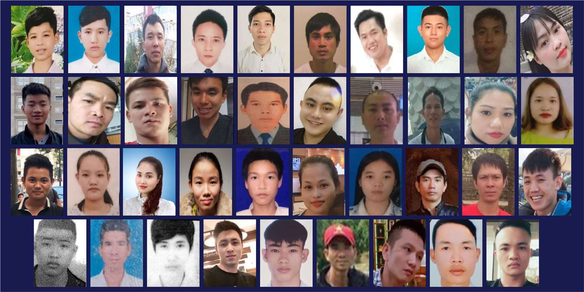 Family handout photo issued by Essex Police of (left to right top row) Dinh Dinh Binh, Nguyen Minh Quang, Nguyen Huy Phong, Le Van Ha, Nguyen Van Hiep, Bui Phan Thang, Nguyen Van Hung, Nguyen Huy Hung, Nguyen Tien Dung, Pham Thi Tra My, (left to right second row) Tran Khanh Tho, Nguyen Van Nhan, Vo Ngoc Nam, Vo Van Linh, Nguyen Ba Vu Hung, Vo Nhan Du, Tran Hai Loc, Tran Manh Hung, Nguyen Thi Van, Bui Thi Nhung, (third row left to right) Hoang Van Tiep, Tran Thi Ngoc, Phan Thi Thanh,Tran Thi Tho, Duong Minh Tuan, Pham Thi Ngoc Oanh, Tran Thi Mai Nhung, Le Trong Thanh, Nguyen Ngoc Ha, Hoang Van Hoi, (bottom row left to right) Tran Ngoc Hieu, Cao Tien Dung, Dinh Dinh Thai Quyen, Dang Huu Tuyen, Nguyen Dinh Luong , Cao Huy Thanh, Nguyen Trong Thai, Nguyen Tho Tuan and Nguyen Dinh Tu, the 39 Vietnamese migrants, aged between 15 and 44, that were found dead in the back of a trailer (Essex Police/PA)