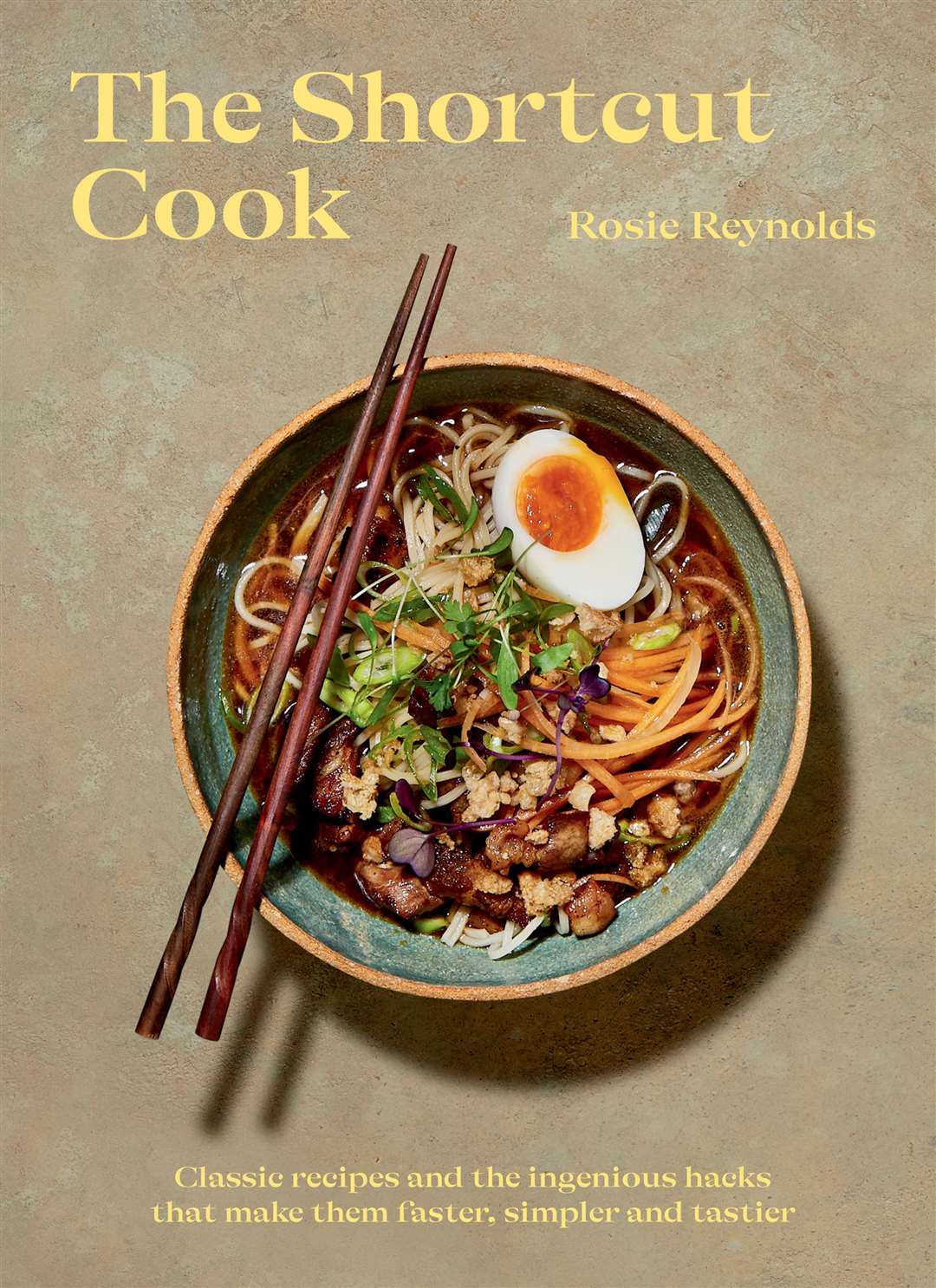 The Shortcut Cook by Rosie Reynolds (Hardie Grant, £15). Picture: Louise Hagger/PA