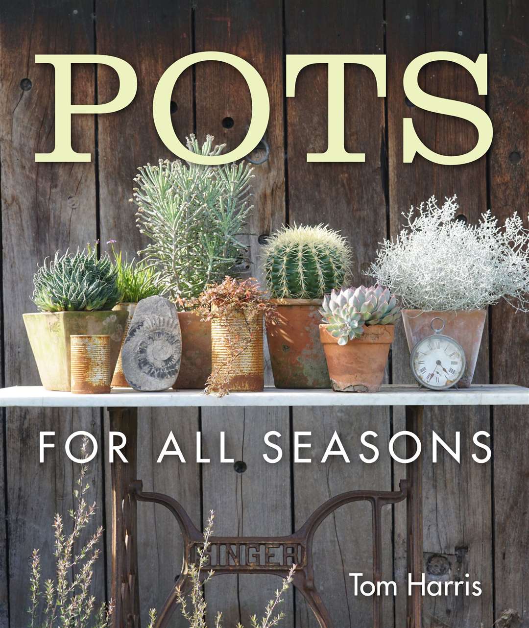 Pots For All Seasons by Tom Harris.