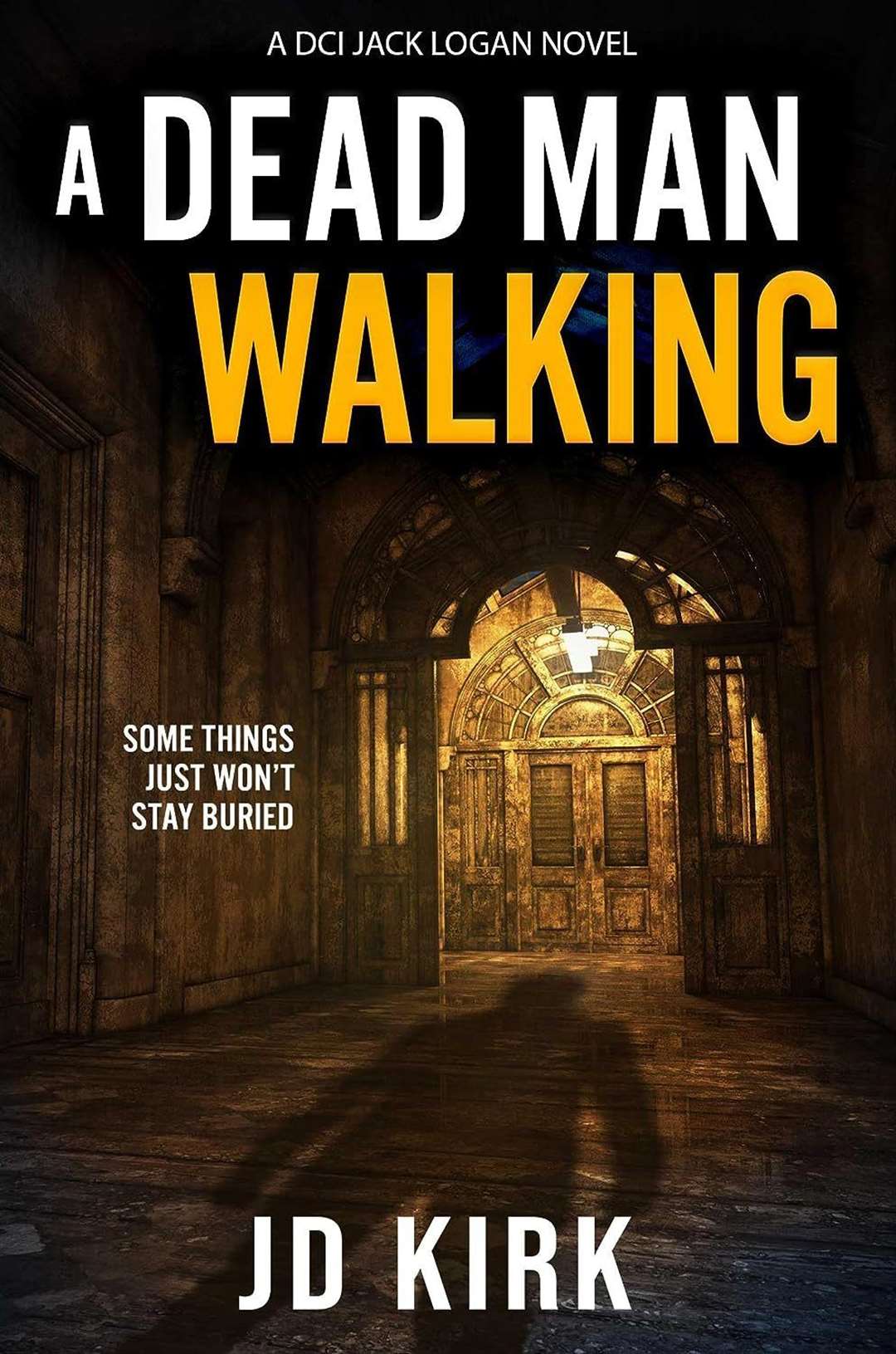 A Dead Man Walking by JD Kirk.