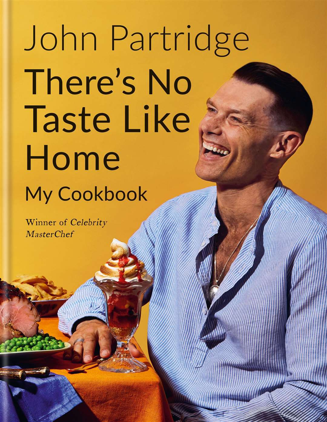There's No Taste Like Home by John Partridge.