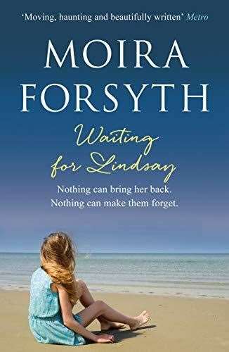 Waiting for Lindsay by Moira Forsyth.