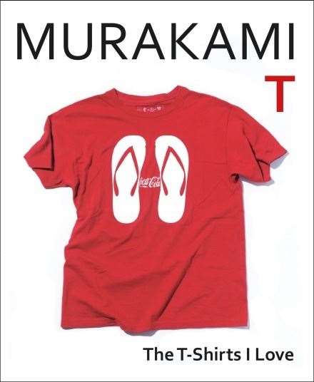 Murakami: The T-shirts I Love.