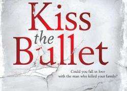 Kiss the Bullet keeps you guessing until the last dramatic page