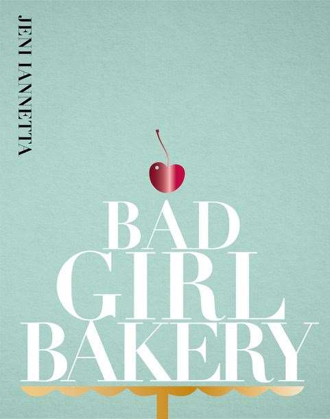 The Bad Girl Bakery book with over 100 recipes.