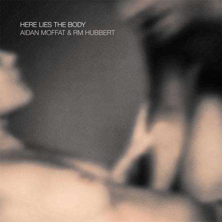 Aidan Moffat and RM Hubbert come to Inverness with collaborative album Here Lies the Body.