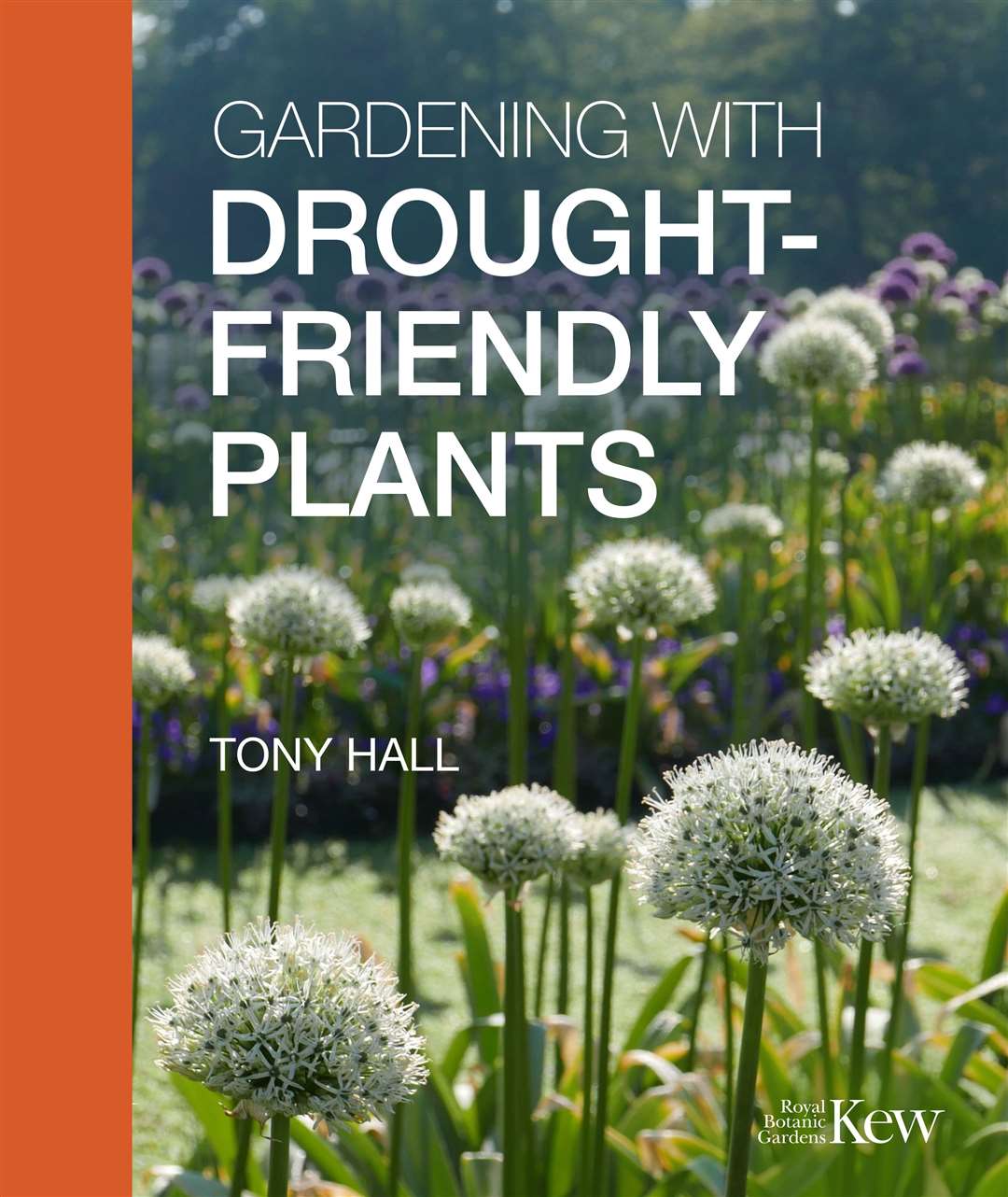 Gardening With Drought-Friendly Plants by Tony Hall.