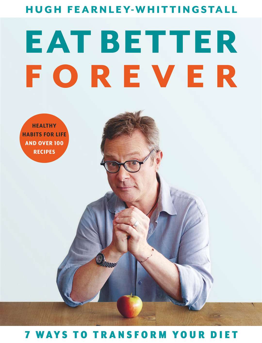 Eat Better Forever by Hugh Fearnley-Whittingstall, Photography by Simon Wheeler is published by Bloomsbury, priced £26. Picture: PA Photo/Simon Wheeler