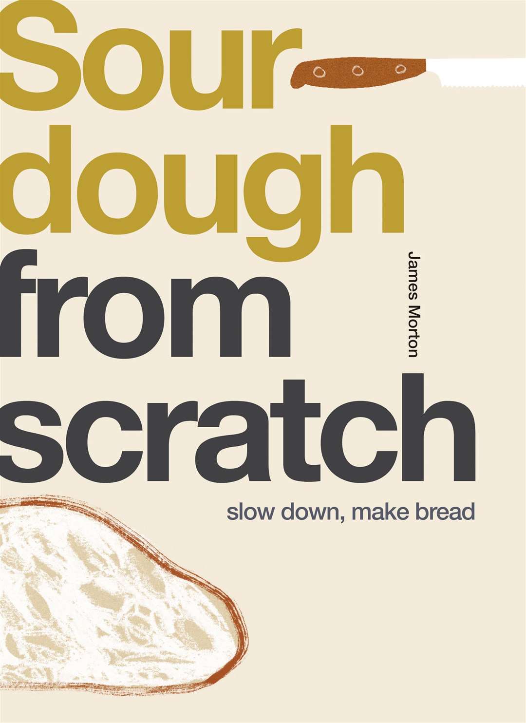 Sourdough From Scratch by James Morton, published by Quadrille. Picture: Andy Sewell/PA