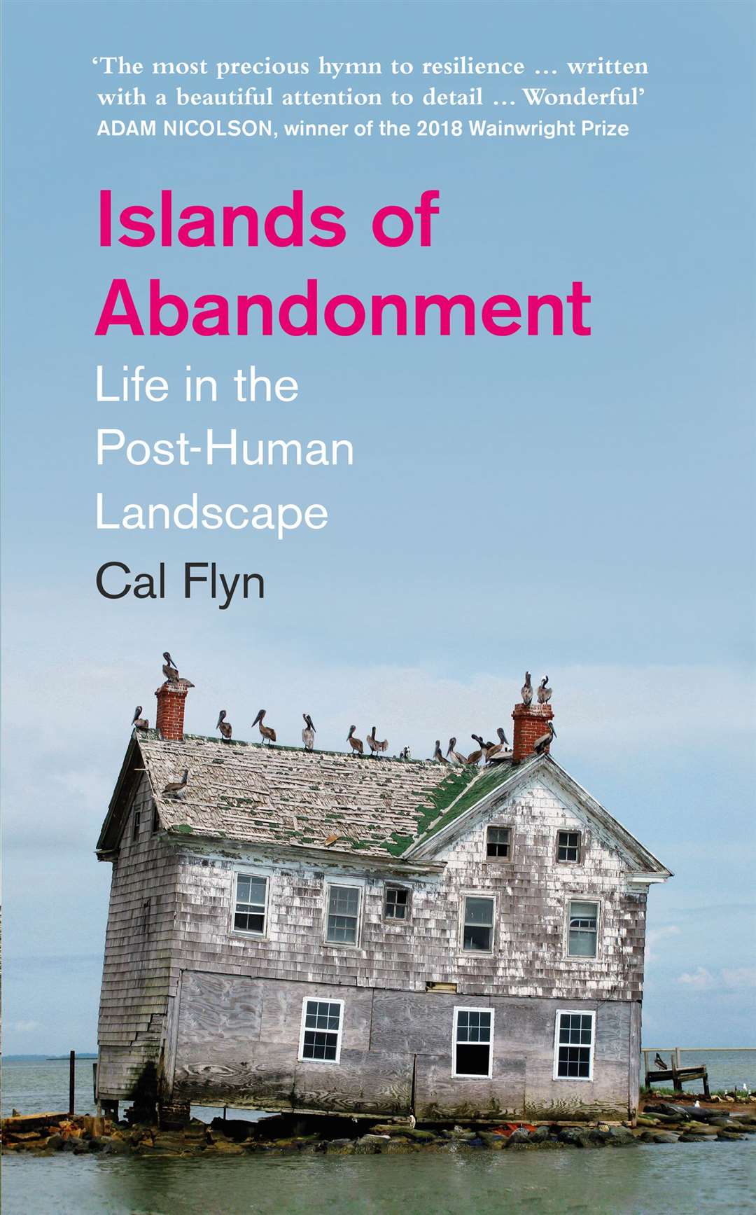 Islands Of Abandonment the new book by Cal Flyn.