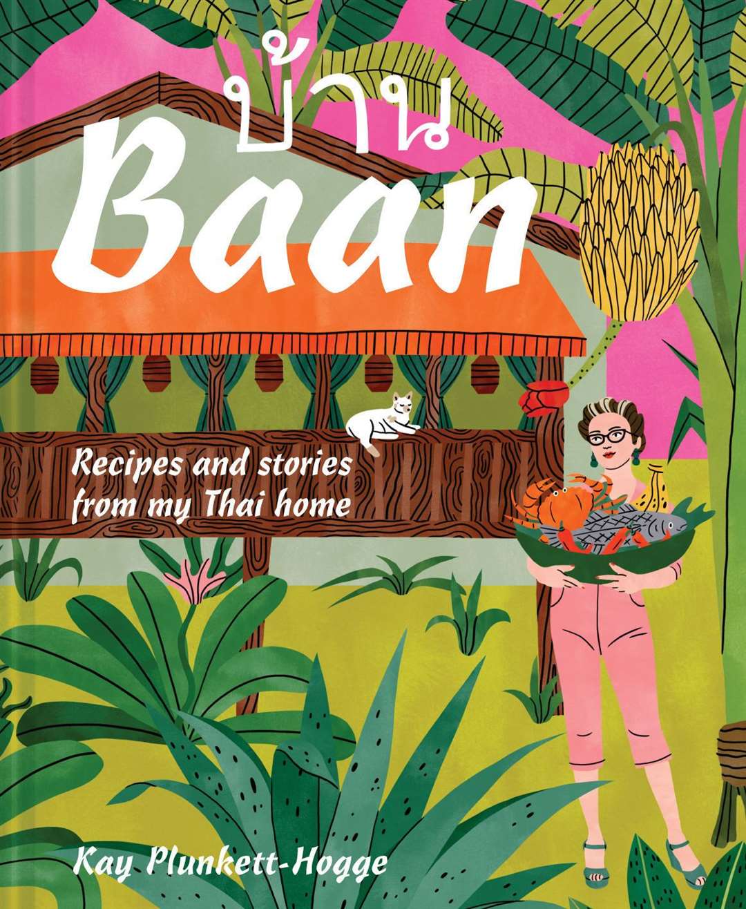 Baan: Recipes and stories from my Thai home by Kay Plunkett-Hogge. Photo: Louise Hagger/PA